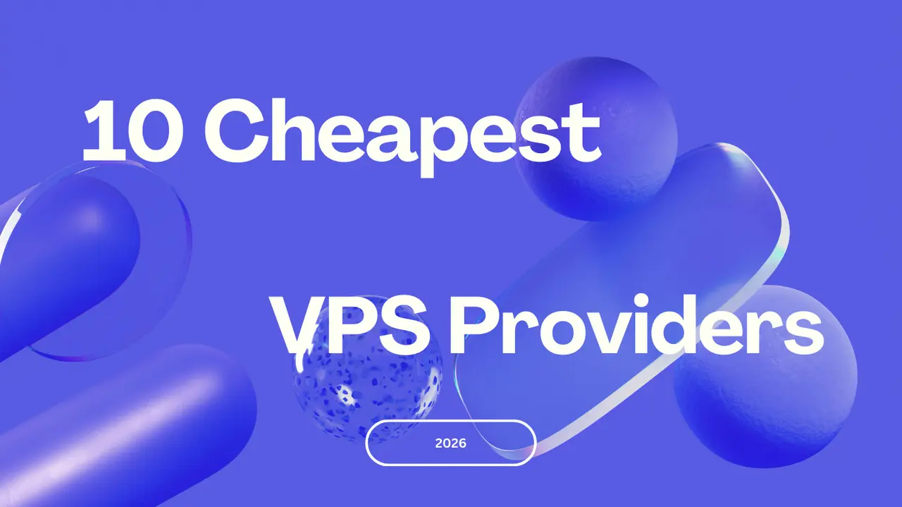 10 Cheapest VPS Providers in 2026 (Affordable & Reliable)
