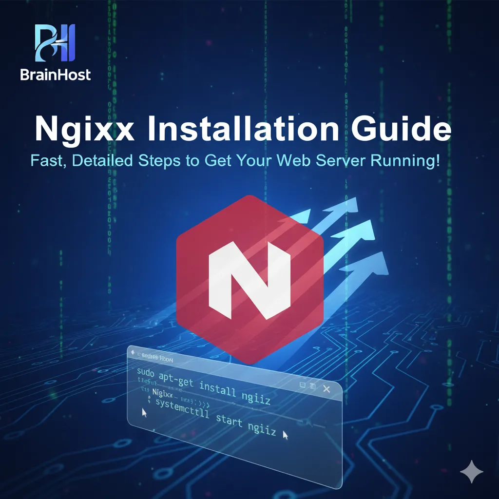 Complete Guide: Installing Nginx on Your BrainHost VPS