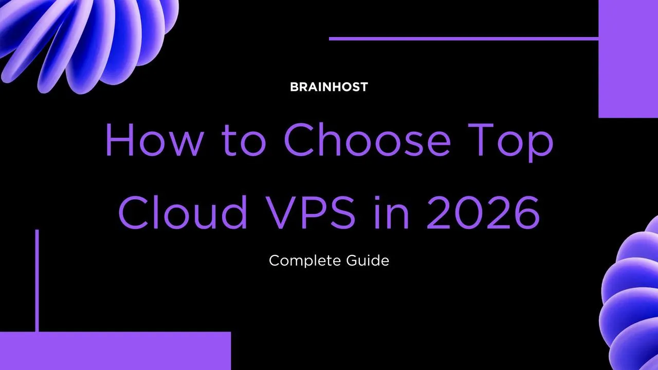 Top Cloud VPS 2026 - Best BrainHost VPS Hosting Comparison